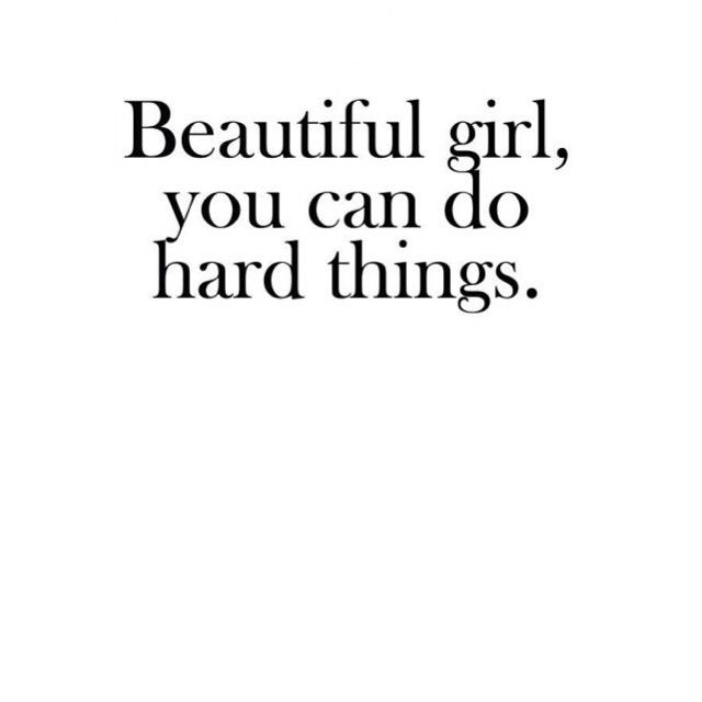 beautiful-girl-you-can-do-hard-things